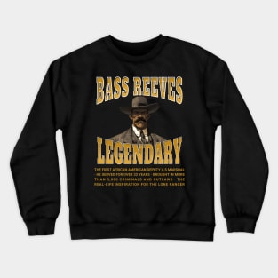Bass Reeves Legendary Crewneck Sweatshirt